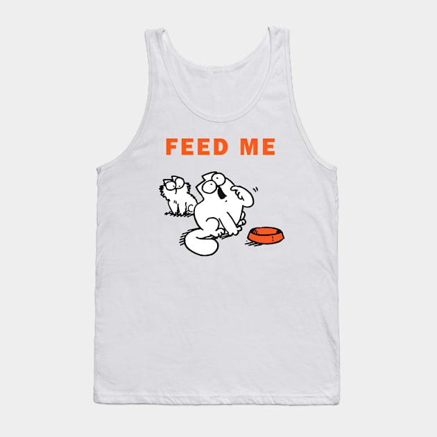 Feed Me Simons Cat Funny, For Men Simons Cat Feed Me Tank Top by devanpm